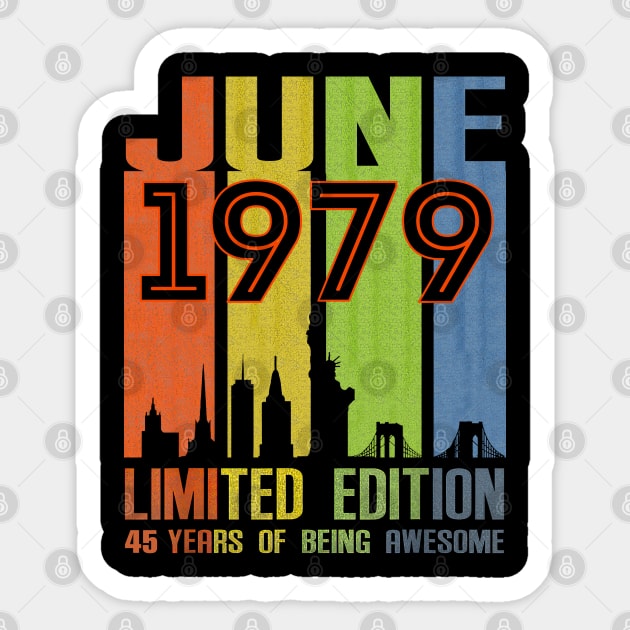 June 1979 Limited Edition 45 Years Of Being Awesome Sticker by SuperMama1650